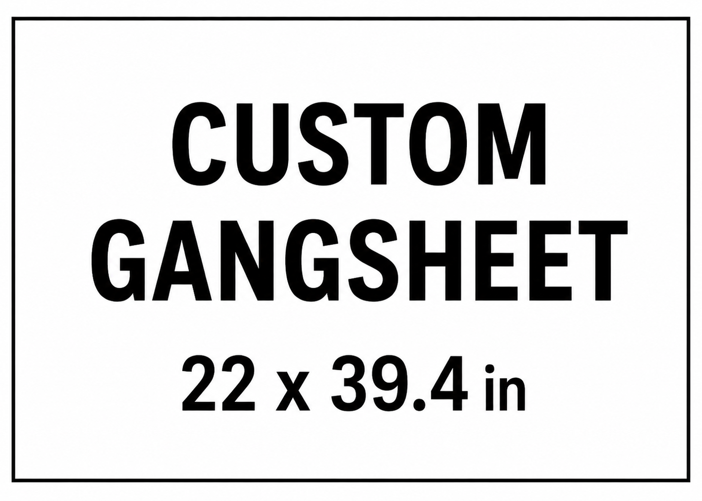 Custom Gangsheet