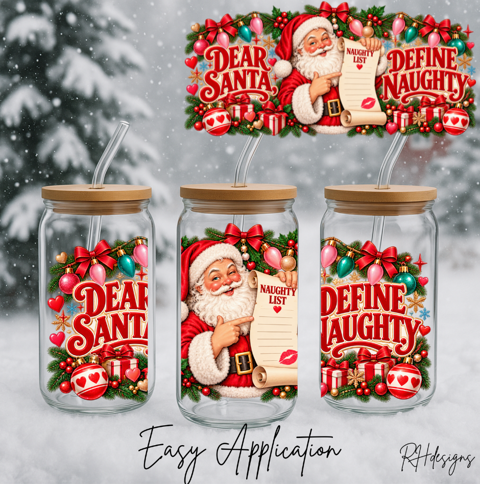 Dear Santa Define Naughty - 16oz