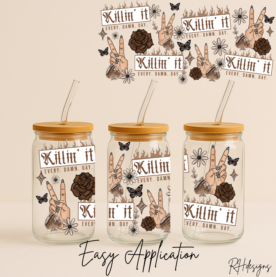 Killin It Every Damn Day - 16OZ