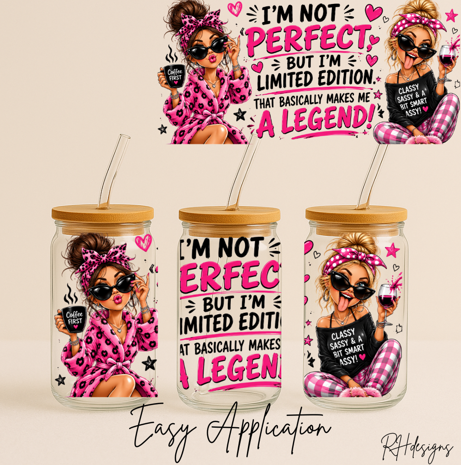 Im Not Perfect Im Limited Edition - 16oz