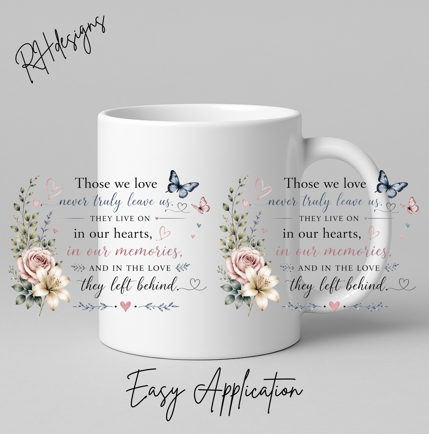 Those We Love Never Truly Leave Us - 11oz