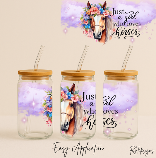 Just A Girl Who Loves Horses - 16oz