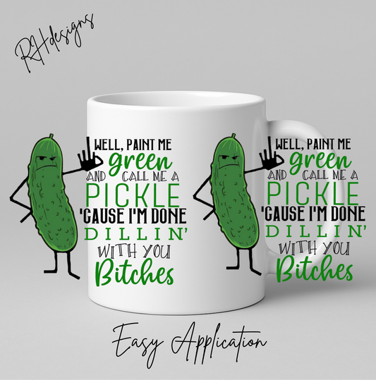 Done Dillin With You - 11oz