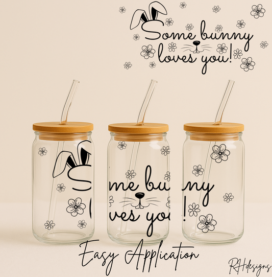 Some Bunny Loves You Easter - 16oz