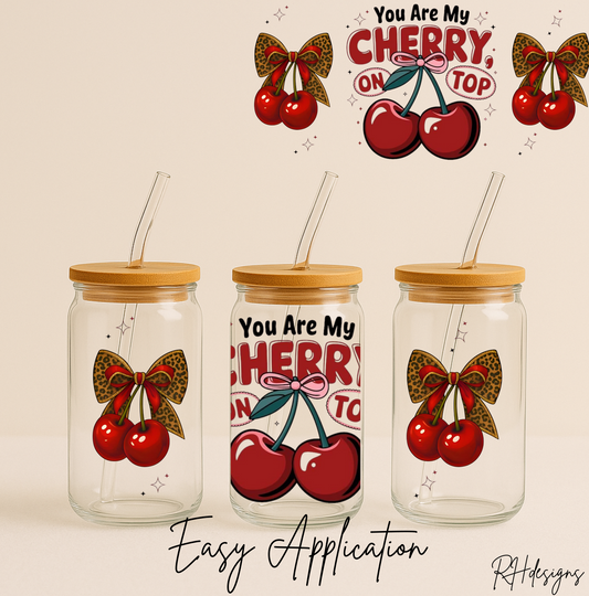 You Are My Cherry On Top Valentines - 16oz