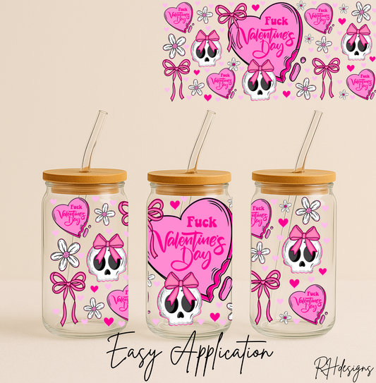 F*ck Valentines Day - 16oz