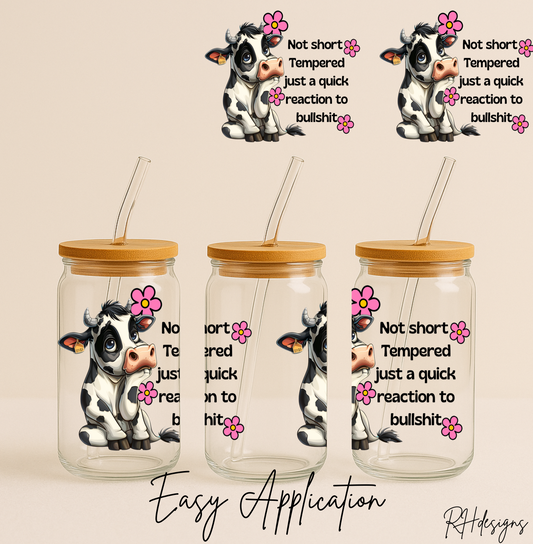 Not Short Tempered Cow - 16oz