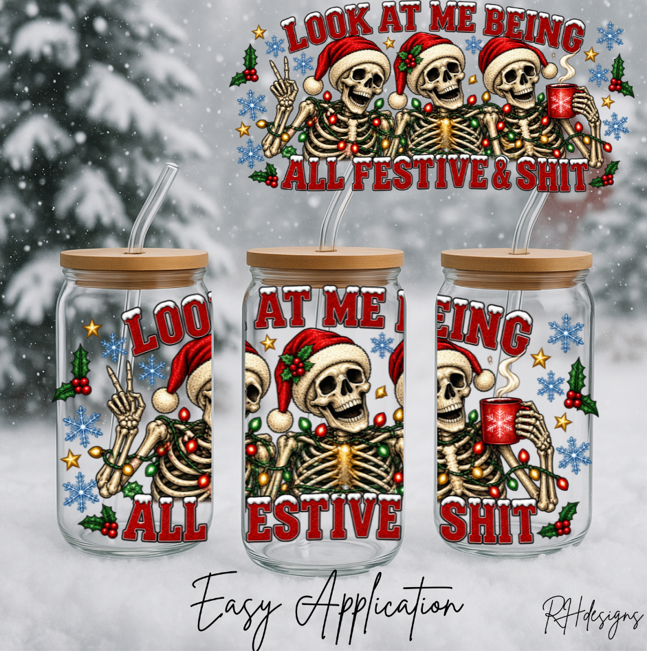 Look At Me Being Festive - 16oz