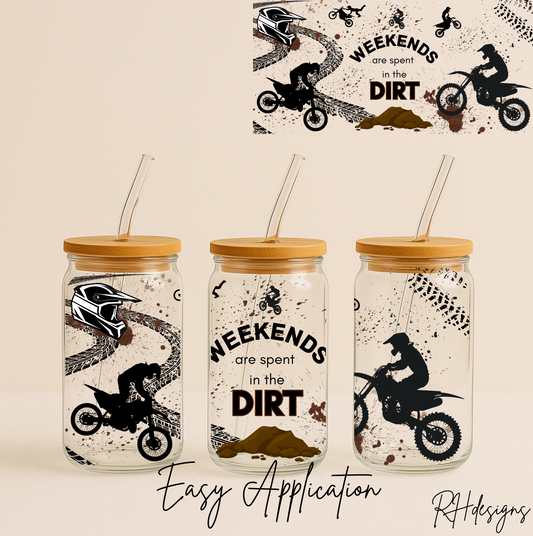 Weekends Are Spent In The Dirt - 16oz