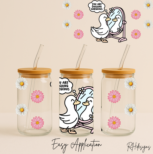 Your Ducking Gorgeous - 16oz