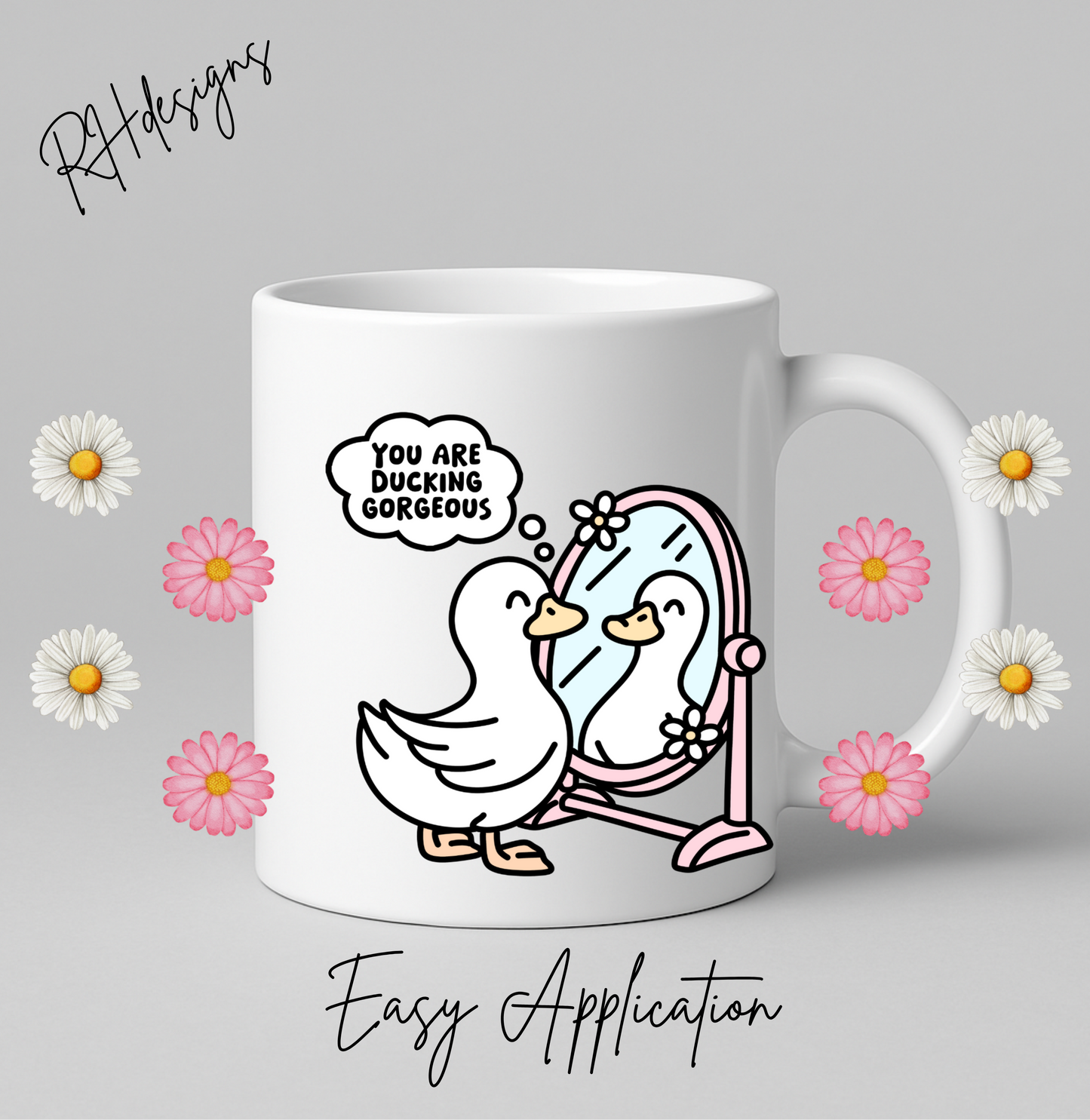Your Ducking Gorgeous - 11oz
