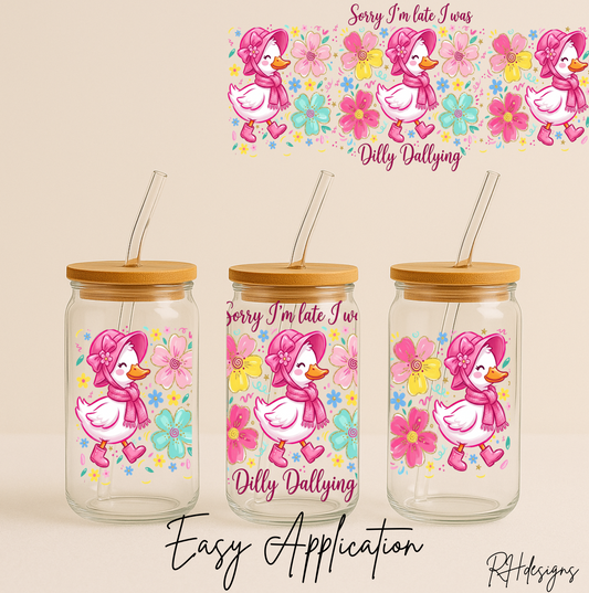 Sorry Im Late I Was Dillydallying - 16oz
