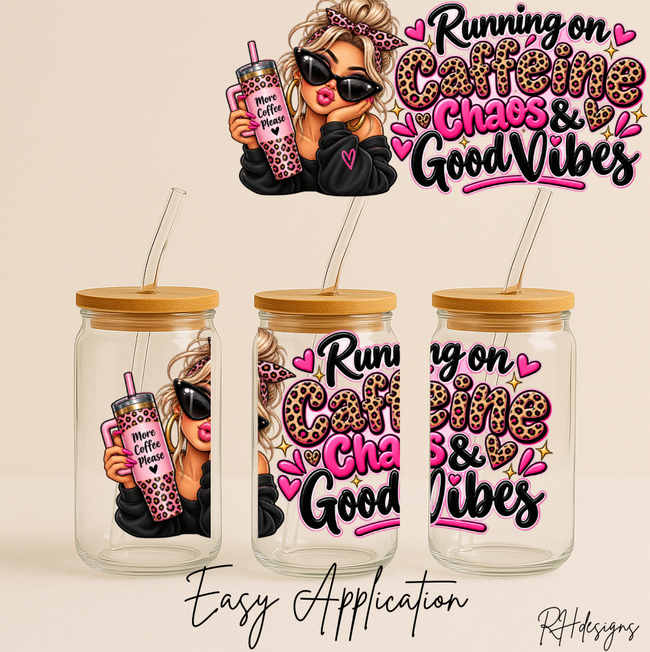 Running On Caffeine, Chaos & Good Vibes - 16oz
