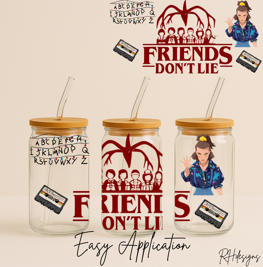 Friends Dont Lie - 16oz