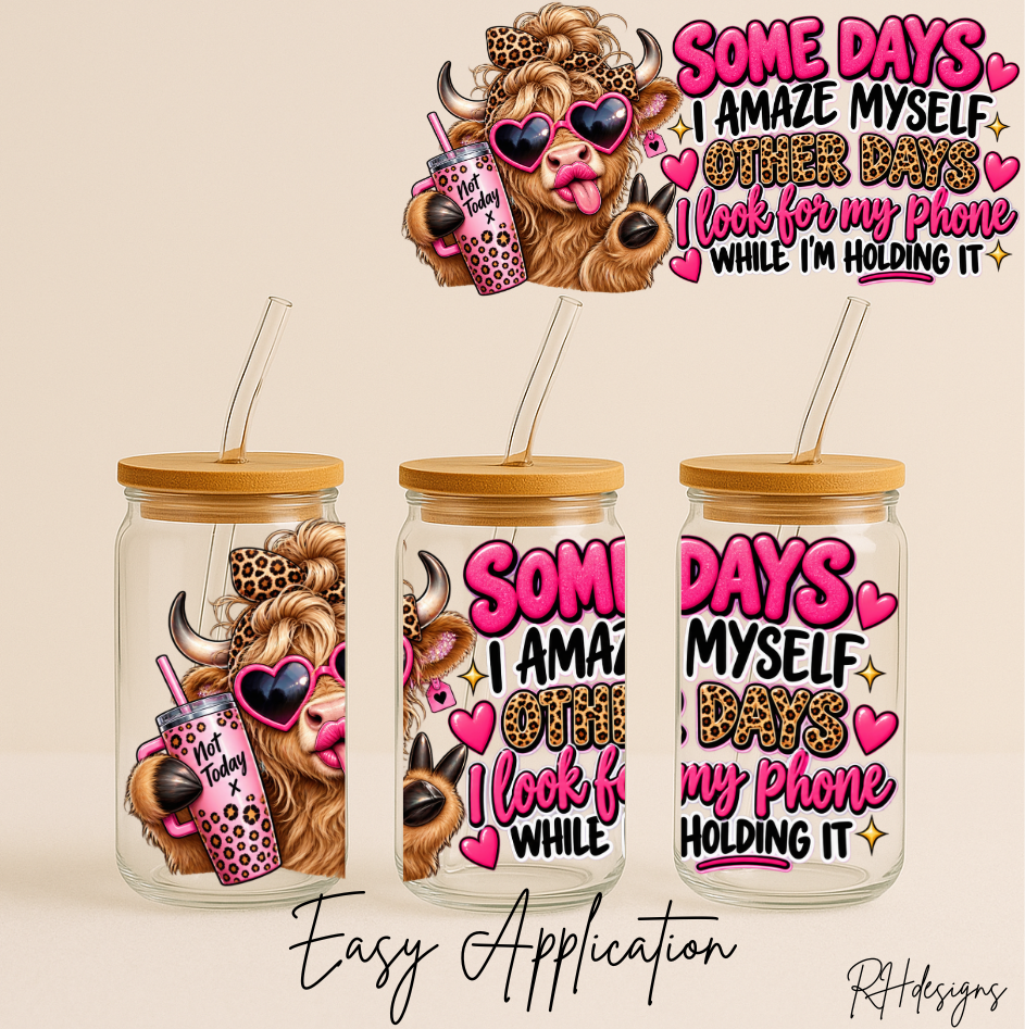 Some Days I Amaze Myself - 16oz