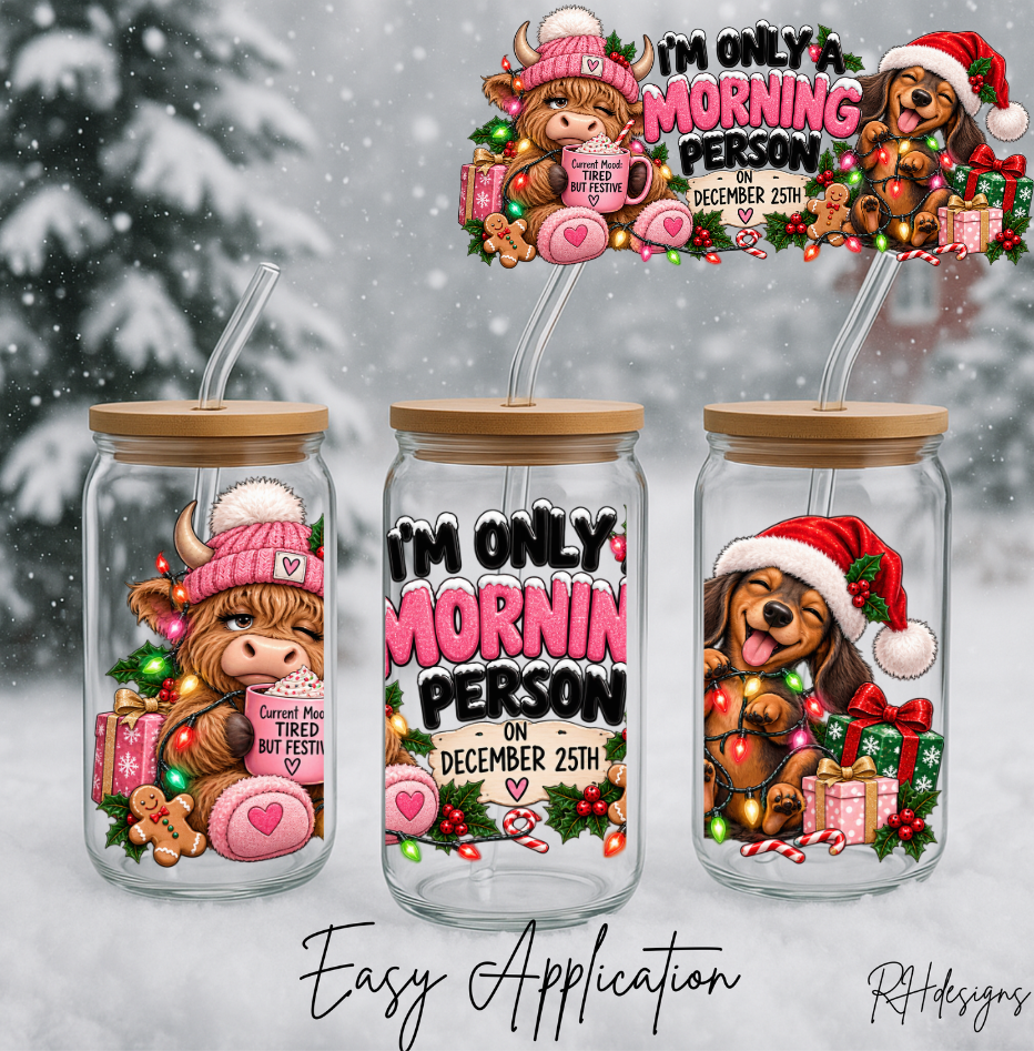 Im Only A Morning Person On December 25th - 16oz